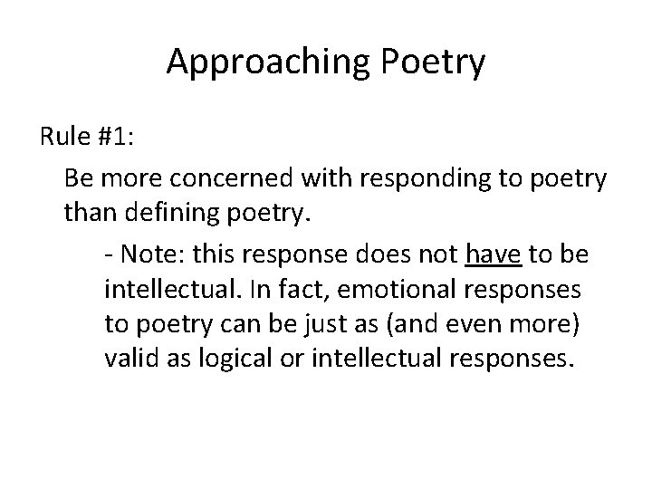 Approaching Poetry Rule #1: Be more concerned with responding to poetry than defining poetry.