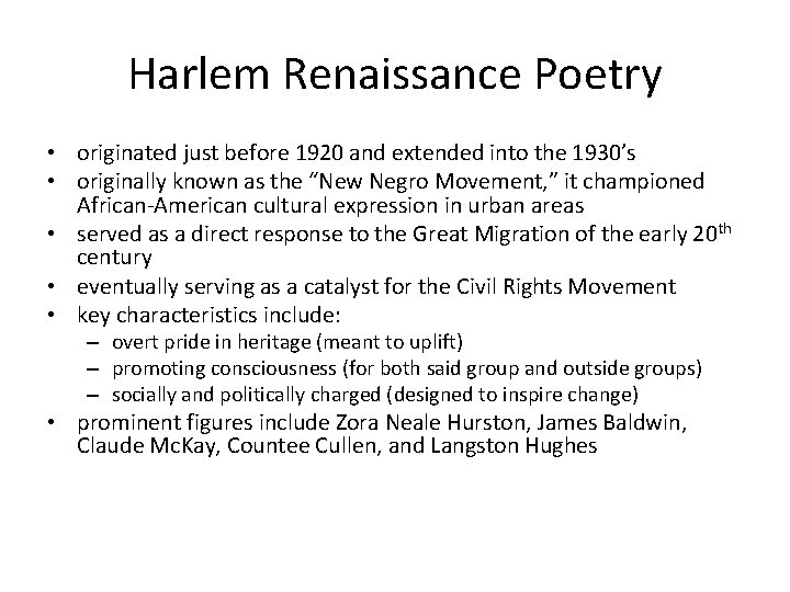 Harlem Renaissance Poetry • originated just before 1920 and extended into the 1930’s •