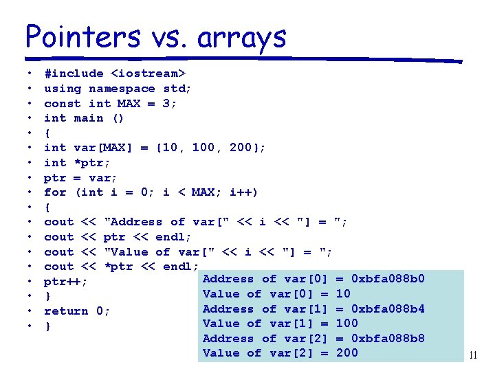 Pointers vs. arrays • • • • • #include <iostream> using namespace std; const