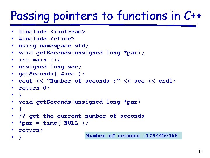 Passing pointers to functions in C++ • • • • #include <iostream> #include <ctime>