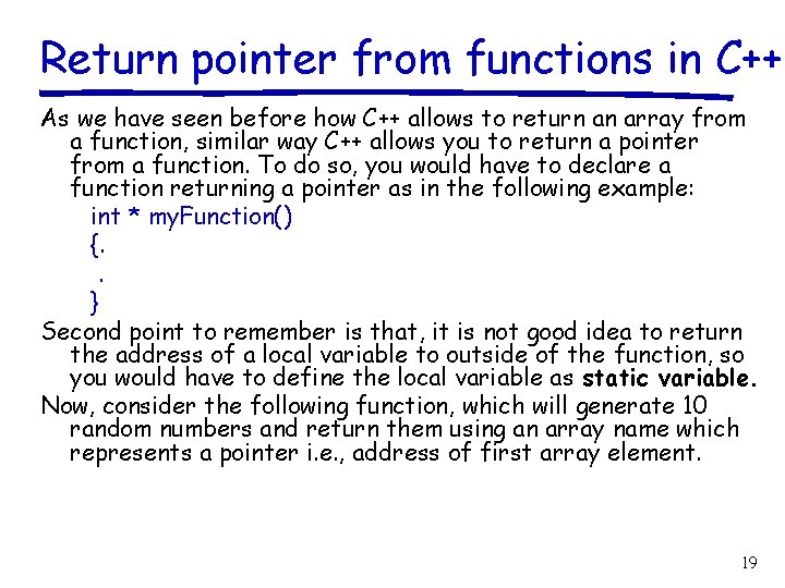 Return pointer from functions in C++ As we have seen before how C++ allows