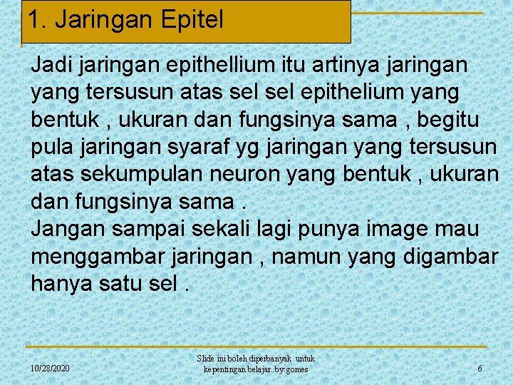 1. Jaringan Epitel Jadi jaringan epithellium itu artinya jaringan yang tersusun atas sel epithelium