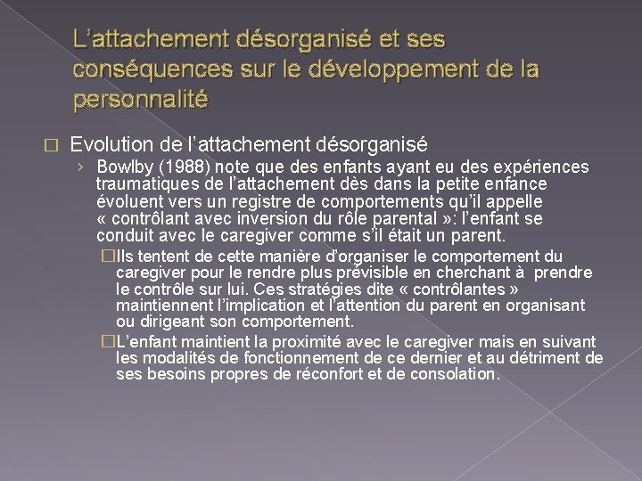 L’attachement désorganisé et ses conséquences sur le développement de la personnalité � Evolution de
