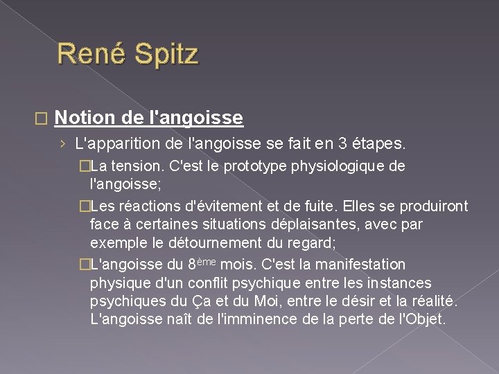 René Spitz � Notion de l'angoisse › L'apparition de l'angoisse se fait en 3