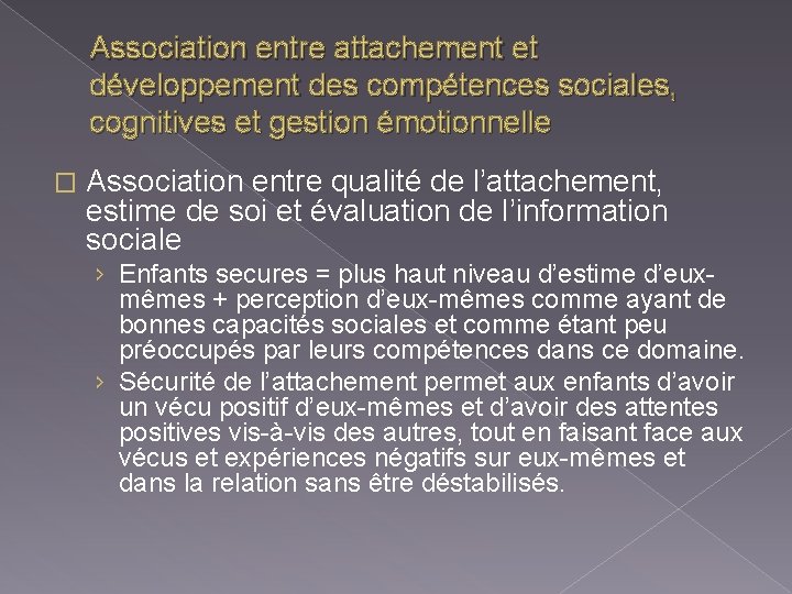 Association entre attachement et développement des compétences sociales, cognitives et gestion émotionnelle � Association