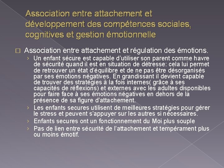 Association entre attachement et développement des compétences sociales, cognitives et gestion émotionnelle � Association