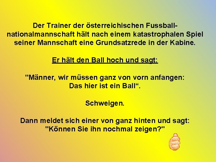 Der Trainer der österreichischen Fussballnationalmannschaft hält nach einem katastrophalen Spiel seiner Mannschaft eine Grundsatzrede