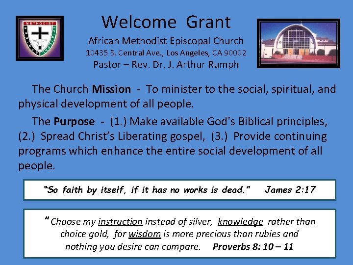 Welcome Grant African Methodist Episcopal Church 10435 S. Central Ave. , Los Angeles, CA