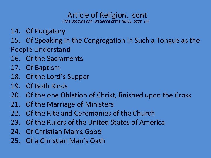 Article of Religion, cont (The Doctrine and Discipline of the AMEC, page 14) 14.