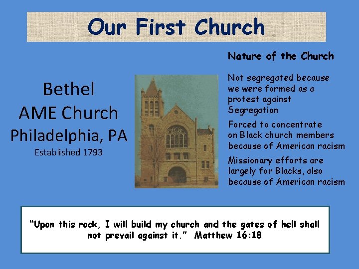 Our First Church Nature of the Church Bethel AME Church Philadelphia, PA Established 1793