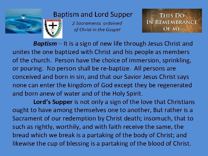  Baptism and Lord Supper 2 Sacraments ordained of Christ in the Gospel Baptism