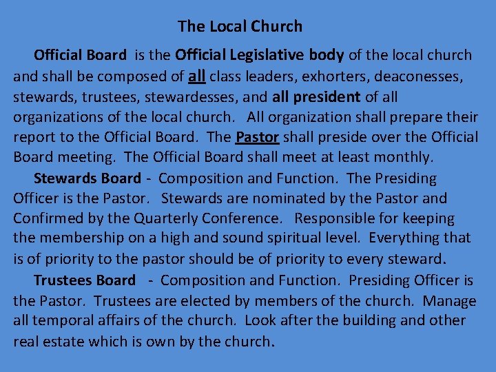  The Local Church Official Board is the Official Legislative body of the local
