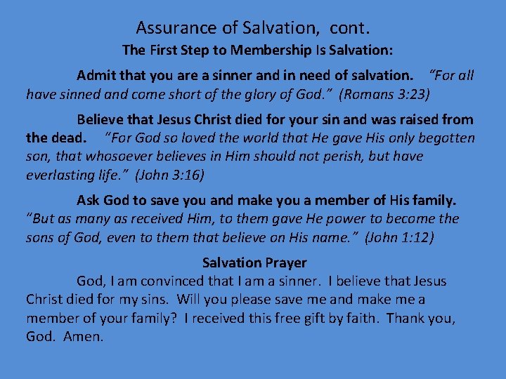 Assurance of Salvation, cont. The First Step to Membership Is Salvation: Admit that you