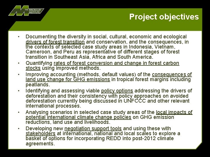 Project objectives • • • Documenting the diversity in social, cultural, economic and ecological Project objectives • • • Documenting the diversity in social, cultural, economic and ecological