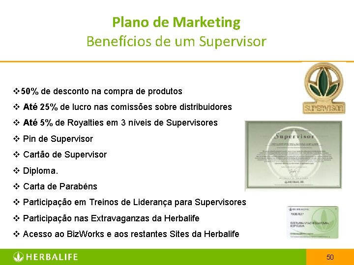 Plano de Marketing Benefícios de um Supervisor v 50% de desconto na compra de