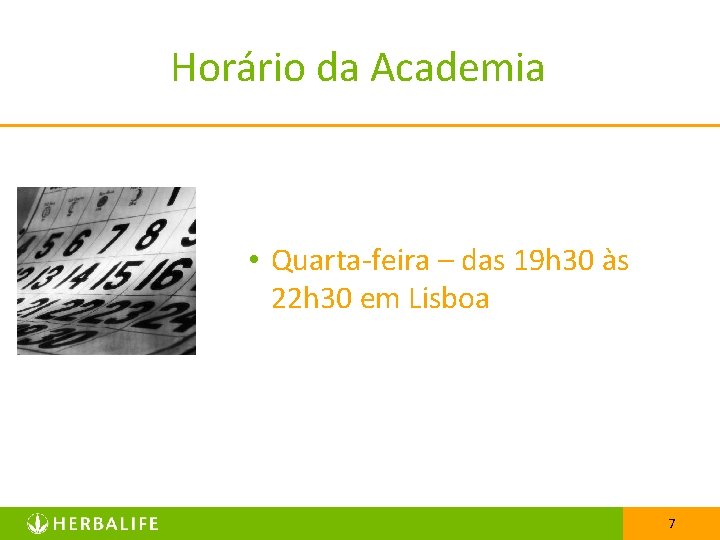 Horário da Academia • Quarta-feira – das 19 h 30 às 22 h 30