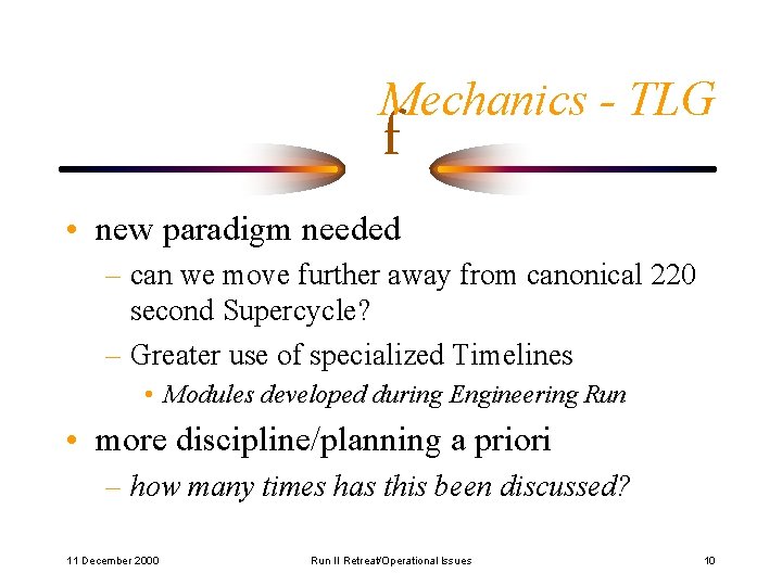 Mechanics - TLG f • new paradigm needed – can we move further away