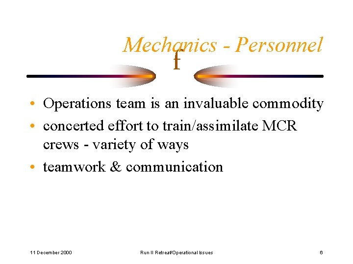 Mechanics - Personnel f • Operations team is an invaluable commodity • concerted effort