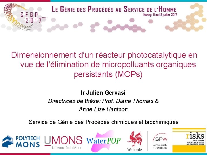 Dimensionnement d’un réacteur photocatalytique en vue de l’élimination de micropolluants organiques persistants (MOPs) Ir Dimensionnement d’un réacteur photocatalytique en vue de l’élimination de micropolluants organiques persistants (MOPs) Ir
