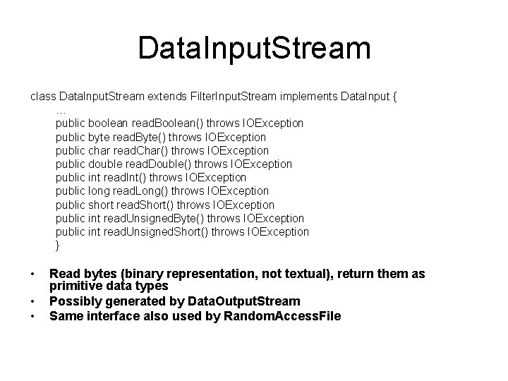 Data. Input. Stream class Data. Input. Stream extends Filter. Input. Stream implements Data. Input