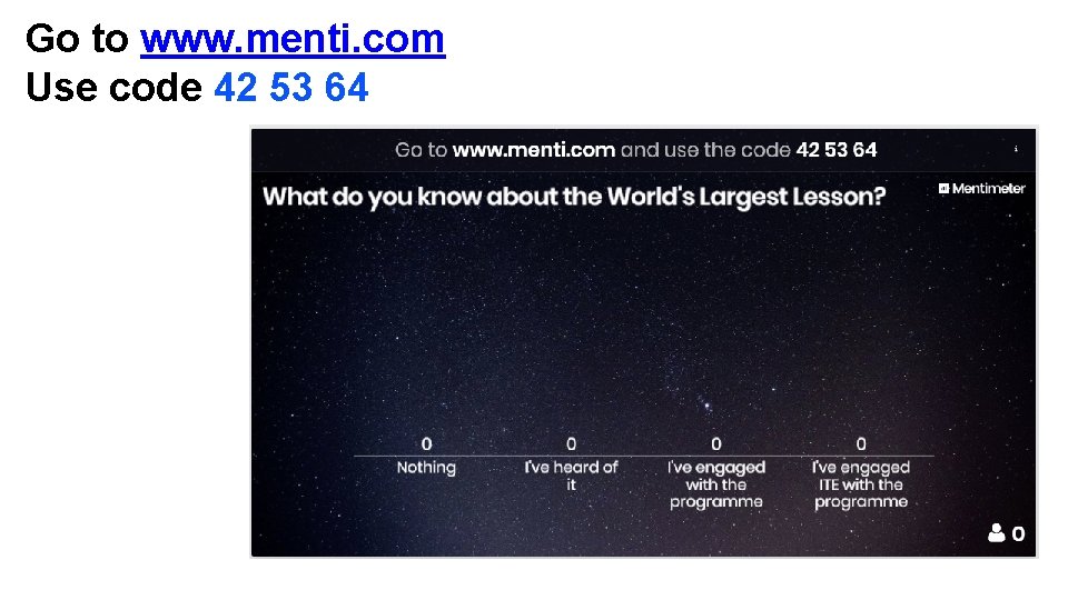 Go to www. menti. com Use code 42 53 64 