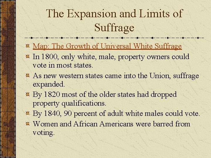 The Expansion and Limits of Suffrage Map: The Growth of Universal White Suffrage In