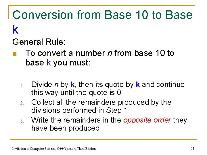 Conversion from Base 10 to Base k General Rule: n To convert a number