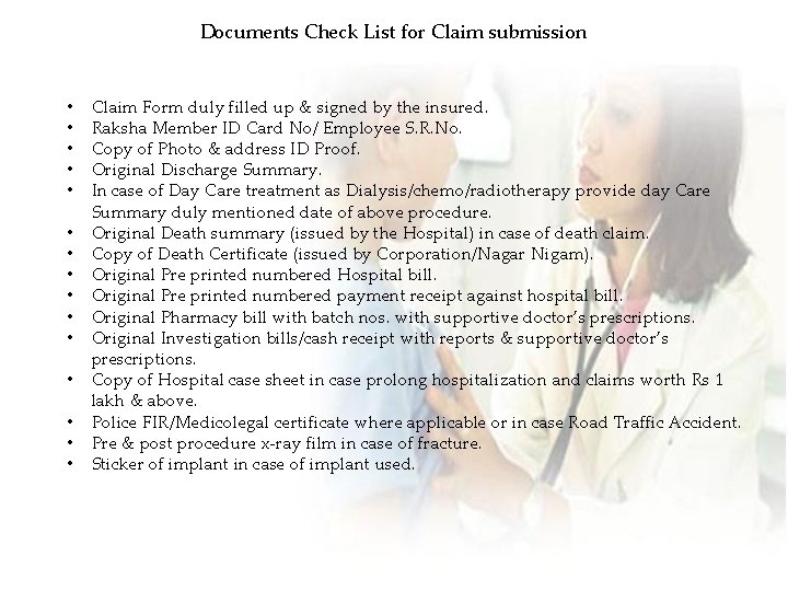 Documents Check List for Claim submission • • • • Claim Form duly filled