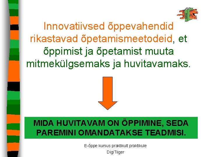 Innovatiivsed õppevahendid rikastavad õpetamismeetodeid, et õppimist ja õpetamist muuta mitmekülgsemaks ja huvitavamaks. MIDA HUVITAVAM