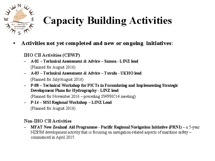 Capacity Building Activities • Activities not yet completed and new or ongoing initiatives: IHO