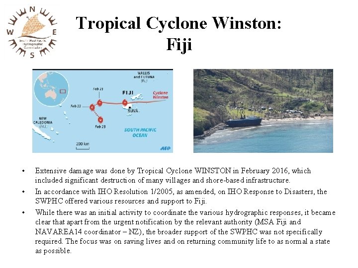 Tropical Cyclone Winston: Fiji • • • Extensive damage was done by Tropical Cyclone