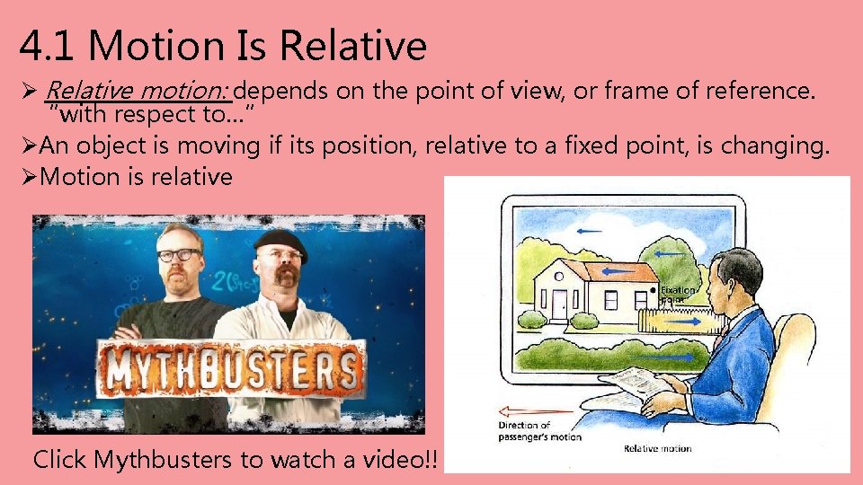 4. 1 Motion Is Relative Ø Relative motion: depends on the point of view, 4. 1 Motion Is Relative Ø Relative motion: depends on the point of view,