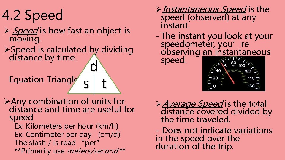 4. 2 Speed Ø Speed is how fast an object is moving. ØSpeed is 4. 2 Speed Ø Speed is how fast an object is moving. ØSpeed is