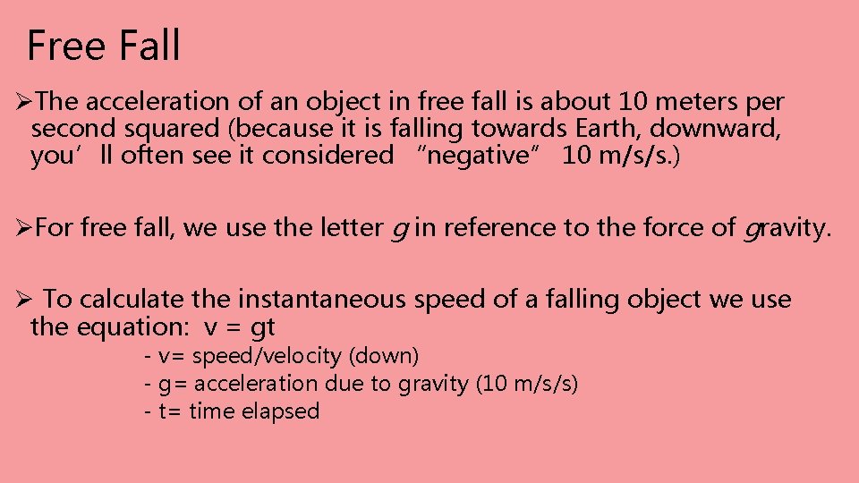 Free Fall ØThe acceleration of an object in free fall is about 10 meters Free Fall ØThe acceleration of an object in free fall is about 10 meters