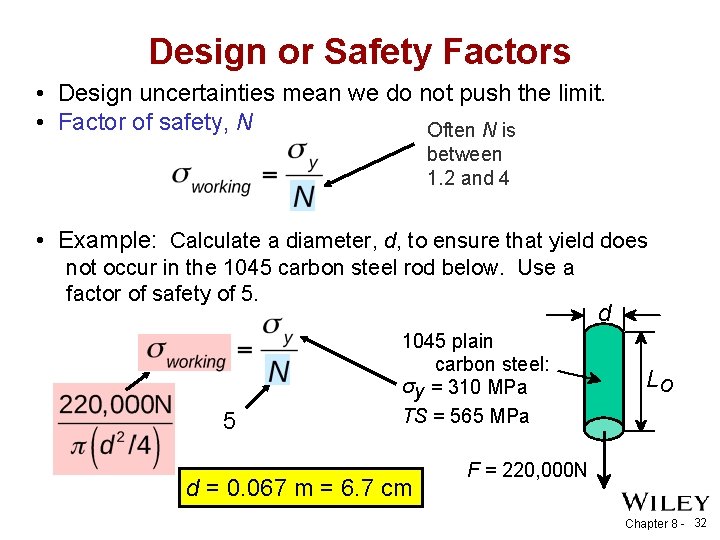 Design or Safety Factors • Design uncertainties mean we do not push the limit.