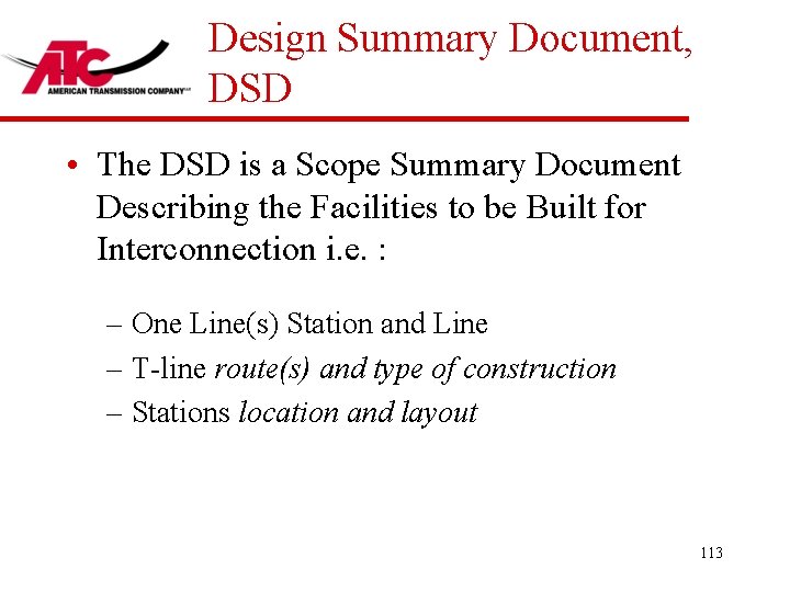 Design Summary Document, DSD • The DSD is a Scope Summary Document Describing the