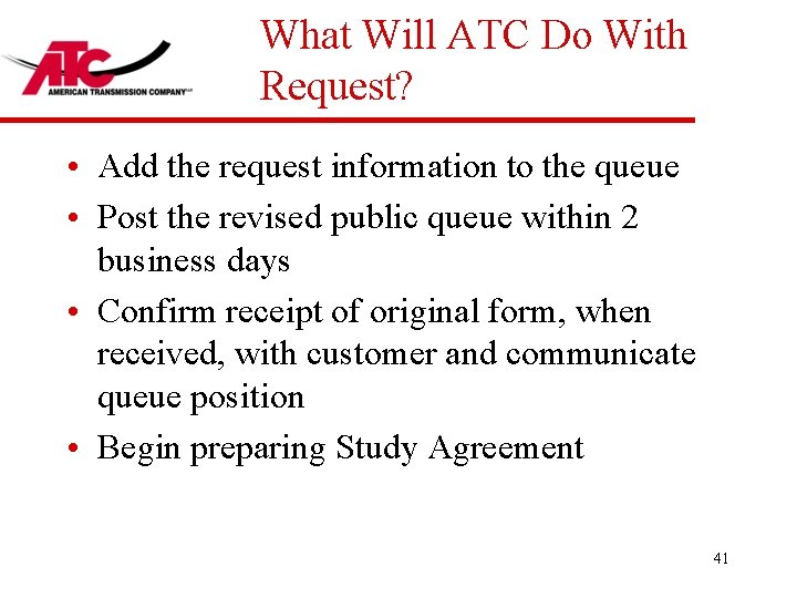 What Will ATC Do With Request? • Add the request information to the queue