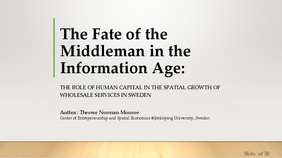 The Fate of the Middleman in the Information Age: THE ROLE OF HUMAN CAPITAL