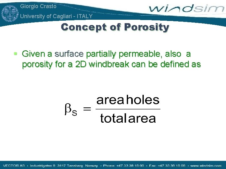 Giorgio Crasto University of Cagliari - ITALY Concept of Porosity § Given a surface