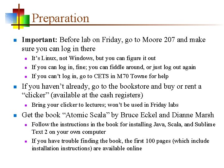 Preparation n Important: Before lab on Friday, go to Moore 207 and make sure