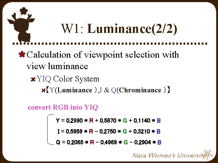 W 1: Luminance(2/2) Calculation of viewpoint selection with view luminance YIQ Color System 【Y(Luminance W 1: Luminance(2/2) Calculation of viewpoint selection with view luminance YIQ Color System 【Y(Luminance