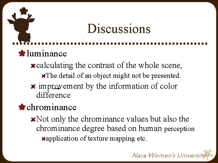 Discussions luminance calculating the contrast of the whole scene, The detail of an object Discussions luminance calculating the contrast of the whole scene, The detail of an object