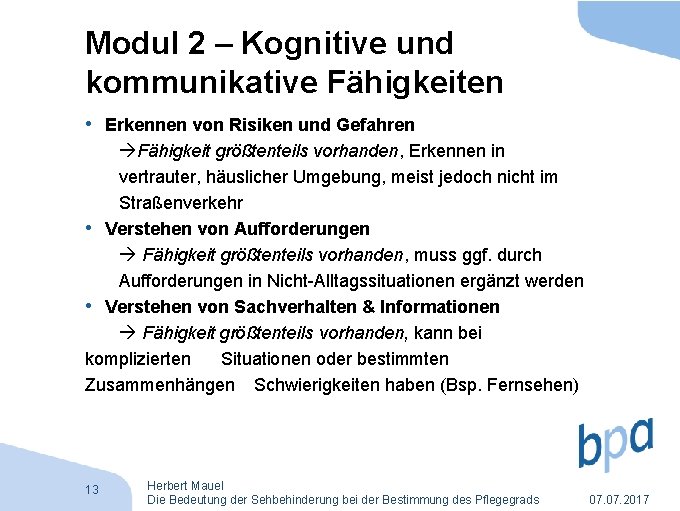 Modul 2 – Kognitive und kommunikative Fähigkeiten • Erkennen von Risiken und Gefahren Fähigkeit