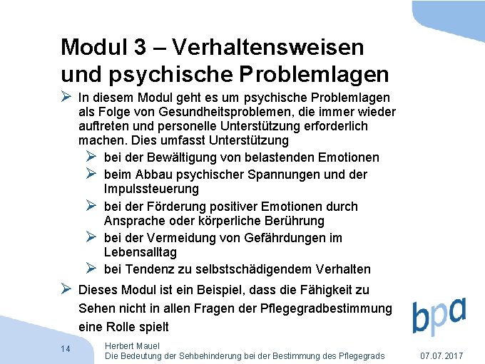 Modul 3 – Verhaltensweisen und psychische Problemlagen Ø In diesem Modul geht es um