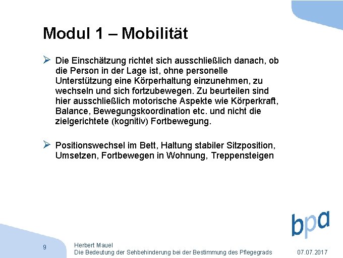 Modul 1 – Mobilität Ø Die Einschätzung richtet sich ausschließlich danach, ob die Person