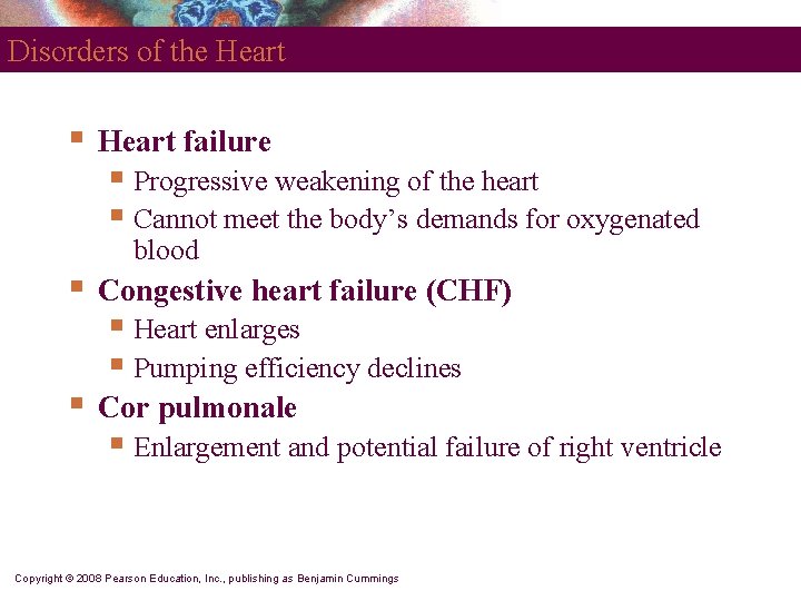 Disorders of the Heart § Heart failure § Progressive weakening of the heart §