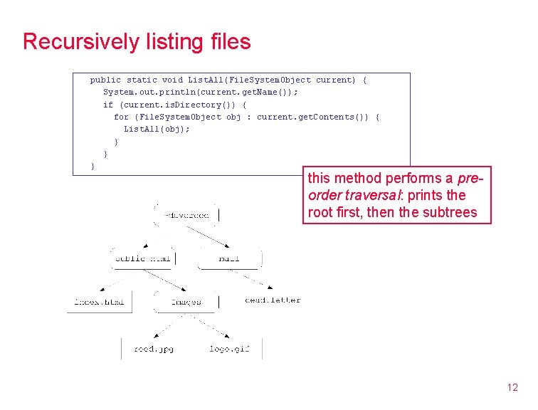 Recursively listing files public static void List. All(File. System. Object current) { System. out.