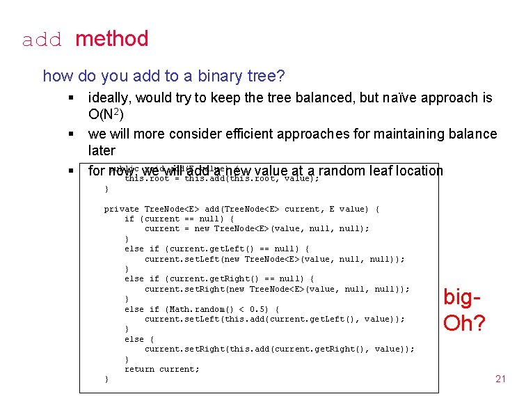 add method how do you add to a binary tree? § § § ideally,