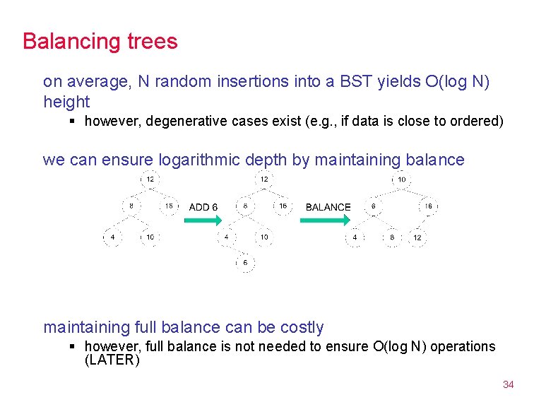 Balancing trees on average, N random insertions into a BST yields O(log N) height