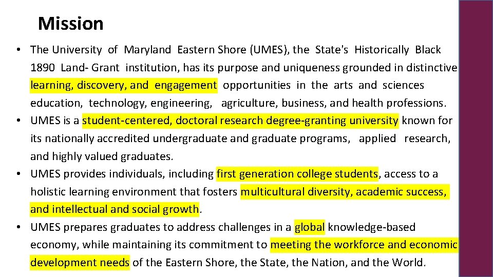 Mission • The University of Maryland Eastern Shore (UMES), the State's Historically Black 1890